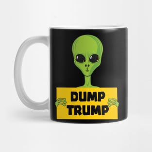 Dump Trump Alien Protesting Against Trump Mug